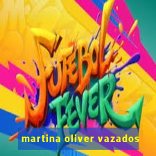 martina oliver vazados